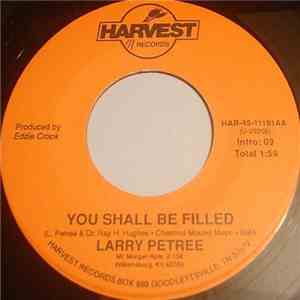 Larry Petree - You Shall Be Filled download mp3