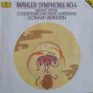 Mahler, Concertgebouworkest Amsterdam, Leonard Bernstein, Helmut Wittek - Symphonie No. 4 download mp3