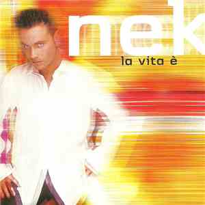 Nek - La Vita È download mp3