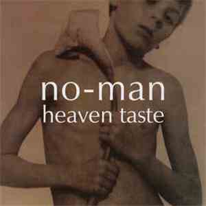 No-Man - Heaven Taste / Sweetheart Raw EP download mp3