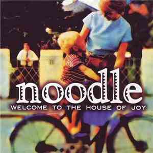 Noodle - Welcome To The House Of Joy download mp3