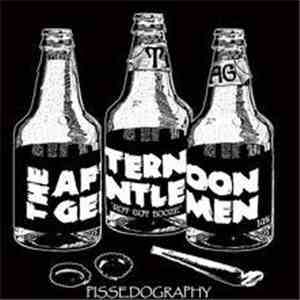 The Afternoon Gentlemen - Pissedography download mp3