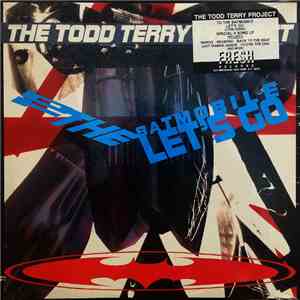 The Todd Terry Project - To The Batmobile Let's Go mp3 download