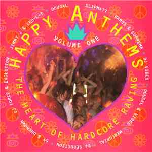 Various - Happy Anthems Volume One - The Heart Of Hardcore Raving mp3 download