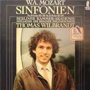 W.A. Mozart - Thomas Wilbrandt, Berliner Kammer-Akademie - Sinfonien download mp3