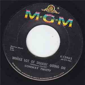 Conway Twitty - Whole Lot Of Shakin' Going On / The Flame download mp3