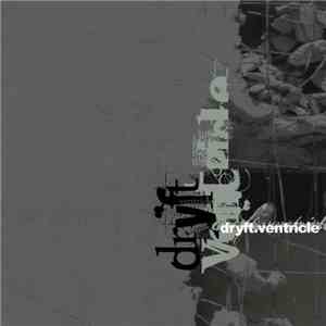 Dryft - Ventricle download mp3