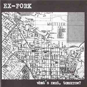 Ex-Fork - What's Next, Tomorrow? download mp3
