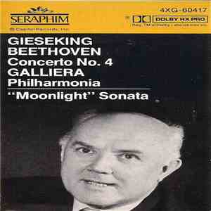 Gieseking, Beethoven, Galliera, Philharmonia - Concerto No. 4 / "Moonlight" Sonata download mp3