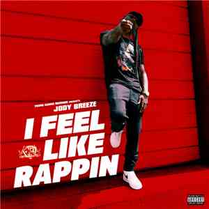 Jody Breeze - I Feel Like Rappin download mp3