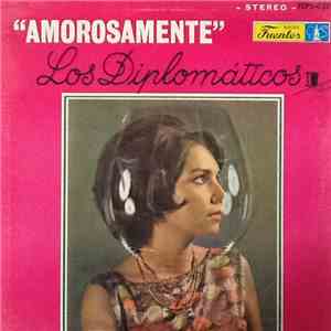 Los Diplomáticos - Amorosamente download mp3