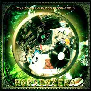 PordioZero - El Uso De Lo Ajeno (1996-2001) download mp3