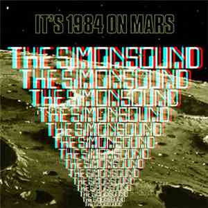 The Simonsound - It's 1984 On Mars mp3 download