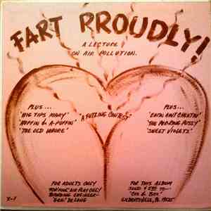 Unknown Artist - Fart Proudly! A Lecture On Air Pollution download mp3