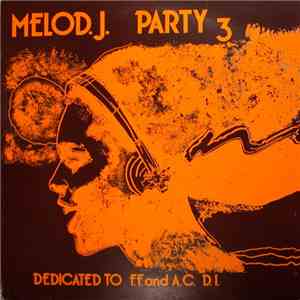Various - MeloD.J. Party 3 - Dedicated To F.F. And A.C. D.J. download mp3