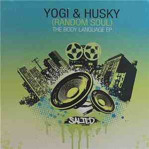 Yogi & Husky (Random Soul) - The Body Language EP download mp3