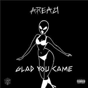 AREA21 - Glad You Came download mp3