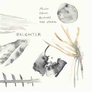 Daughter  - Music From Before The Storm download mp3
