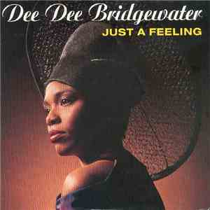 Dee Dee Bridgewater - Just A Feeling download mp3