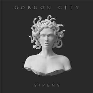 Gorgon City - Sirens (Deluxe) download mp3