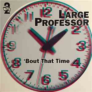 Large Professor - 'Bout That Time download mp3