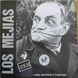 Los Mejias - Con Huevos Y Tiritas download mp3