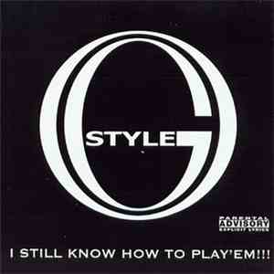 O.G. Style  - I Still Know How To Play Em download mp3