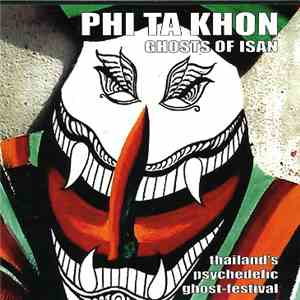 Robert Millis - Phi Ta Khon: Ghosts Of Isan download mp3