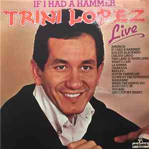 Trini Lopez - Live At P.J.'s - If I Had A Hammer download mp3