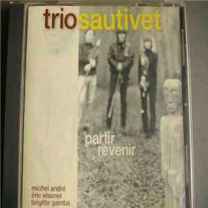 Trio Sautivet - Partir Revenir download mp3