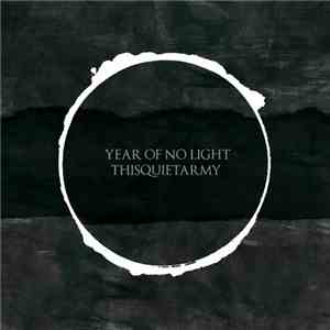 Year Of No Light & Thisquietarmy - Year Of No Light & Thisquietarmy mp3 download