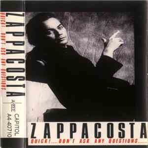 Zappacosta - Quick!....Don't Ask Any Questions...... download mp3