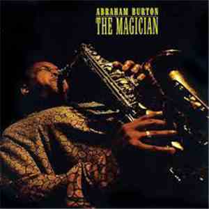 Abraham Burton - The Magician download mp3
