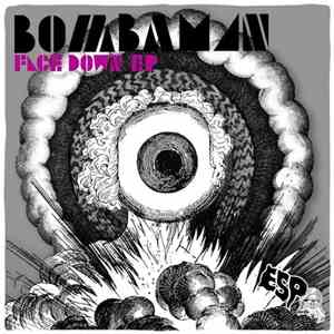 Bombaman - Face Down EP download mp3