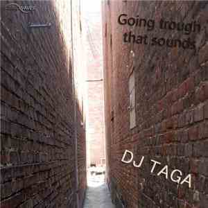 DJ Taga - Going Through That Sound download mp3