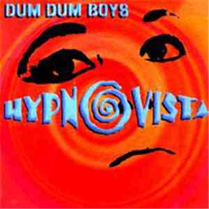 Dum Dum Boys  - Hypnovista download mp3