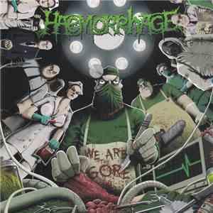 Haemorrhage - We Are The Gore download mp3