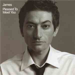 James - Pleased To Meet You download mp3