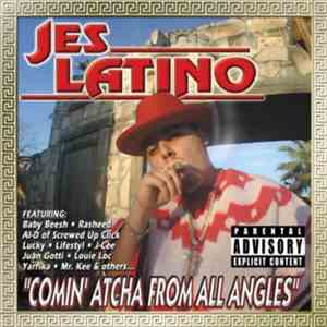 Jes Latino - Comin' Atcha From All Angles mp3 download