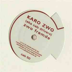 Karo Zwo Aka Cab Drivers - Zwo Fremde download mp3