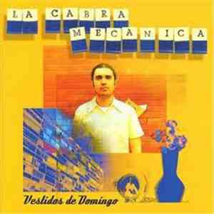 La Cabra Mecánica - Vestidos De Domingo download mp3