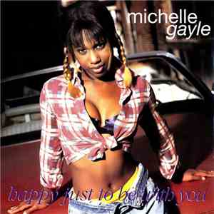 Michelle Gayle - Happy Just To Be With You mp3 download