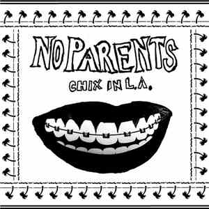 No Parents - Chix In L.A. download mp3