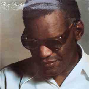 Ray Charles - True To Life download mp3