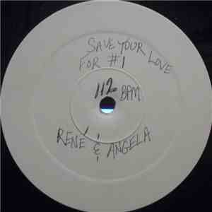 René & Angela - Save Your Love (For #1) mp3 download