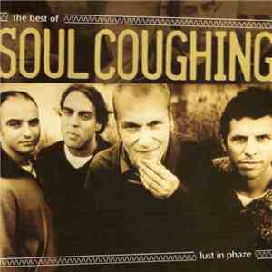 Soul Coughing - Lust In Phaze : The Best Of Soul Coughing download mp3