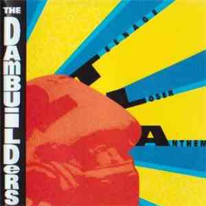 The Dambuilders - Teenage Loser Anthem download mp3