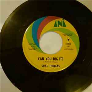 Ural Thomas - Can You Dig It? / I'm A Whole New Thing download mp3