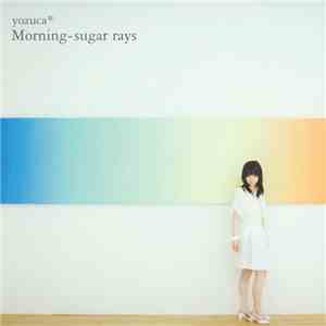 yozuca - Morning-Sugar Rays download mp3