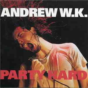 Andrew W.K. - Party Hard download mp3
